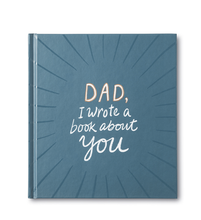 Load image into Gallery viewer, Dad, I Wrote A Book About You